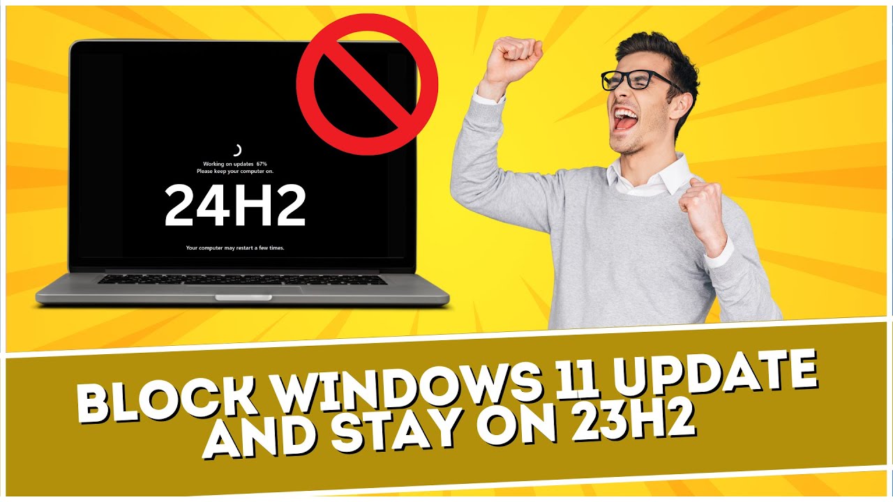 Block Windows 11 Update to Stay on 23H2