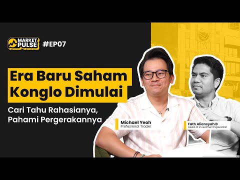Michael Yeoh: Saham Konglo Punya Corporate Action Menarik | Market Pulse