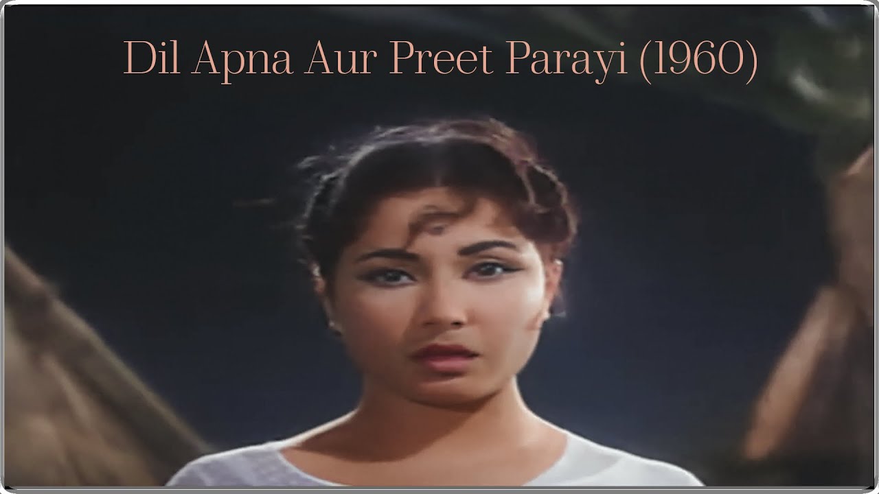 128 Dil Apna Aur Preet Parai (1960) Song 🎶