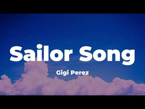 Gigi Perez - Sailor Song (Lyrics)