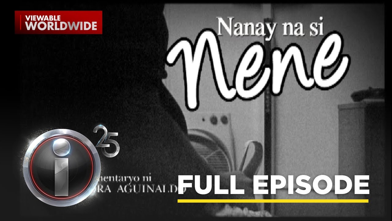 ‘Nanay na si Nene,’ Dokumentaryo ni Sandra Aguinaldo | I-Witness