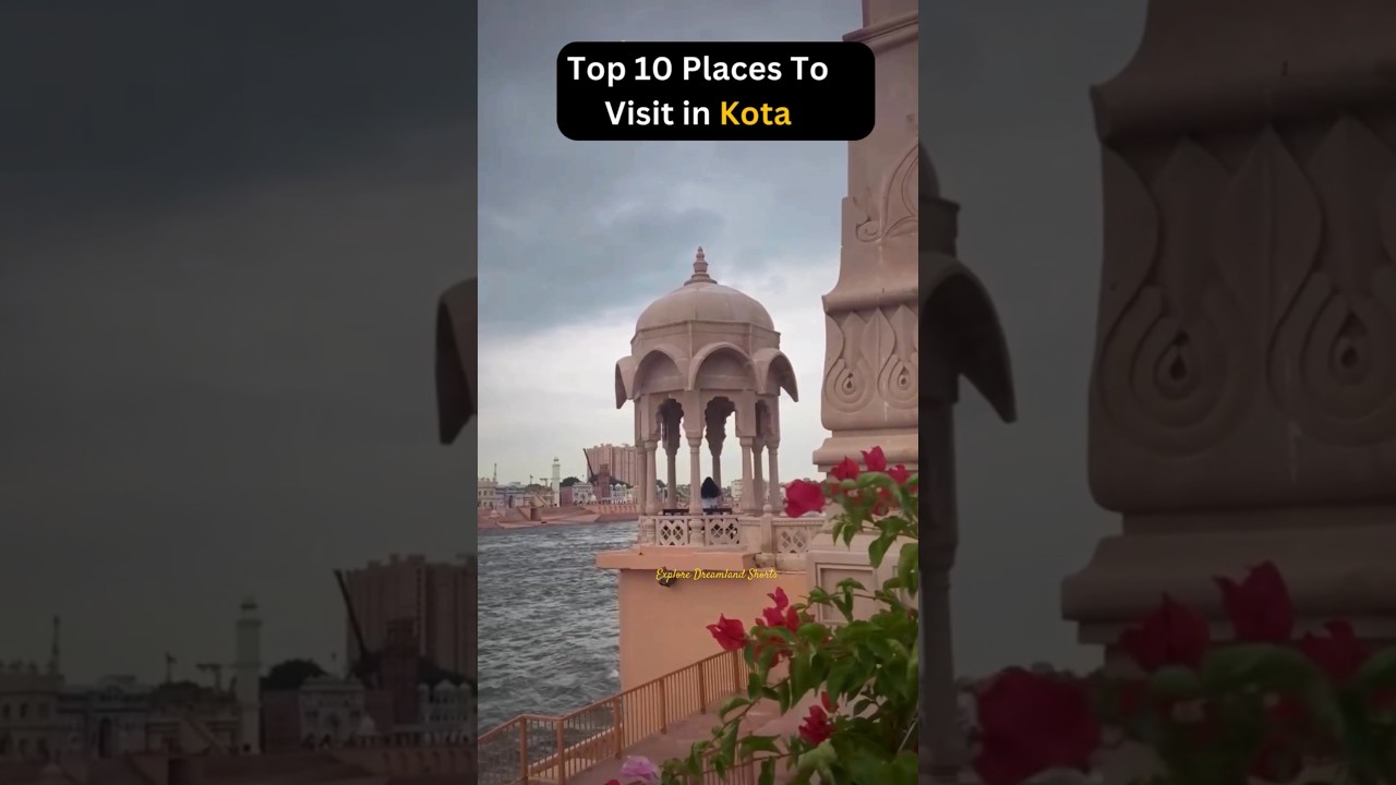 Top 10 Must-Visit Spots in Kota 🌟