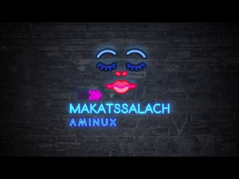 Aminux - Makatssalach (Lyric Video) | أمينوكس - مكتسالاش (النسخة الأصلية)