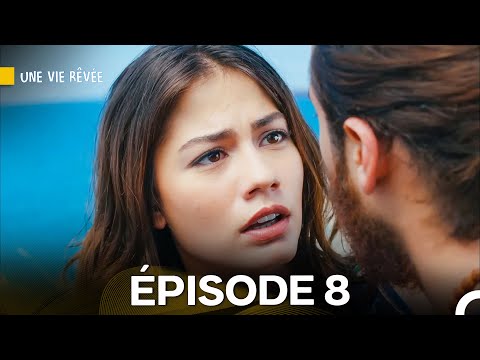 Une Vie Rêvée Épisode 8 (Doublage en Français)