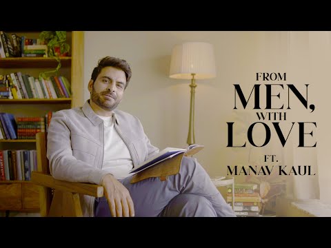 From Men With Love ft Manav Kaul | MensXP