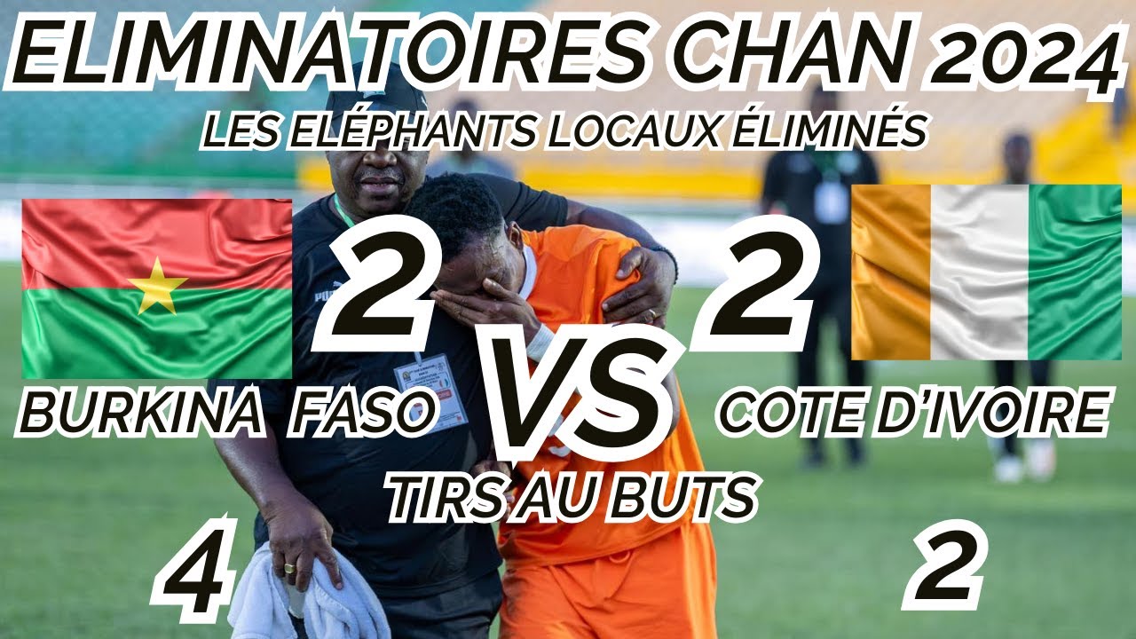 Qualifs CHAN 2024: Burkina Faso élimine la Côte d’Ivoire 🏆