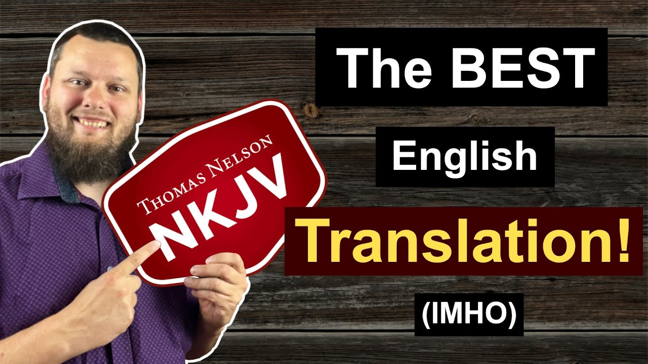 Let's talk about the NKJV and WHY it's the BEST translation available in English RIGHT NOW!