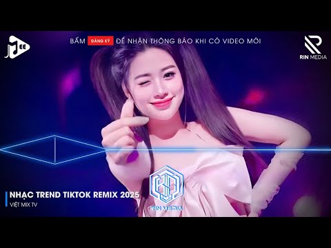NHẠC TREND TIKTOK REMIX 2025 | NONSTOP VIỆT MIX 2025 BASS CỰC MẠNH | NHẠC TRẺ REMIX HAY NHẤT 2025