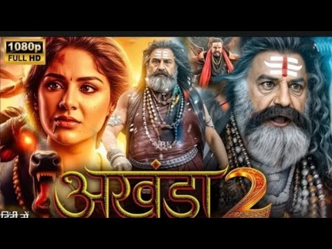 Akhanda 2 Full Movie in Hindi Dubbed 2025 | Nandamuri Balakrishna | Akhanda movie | review & facts