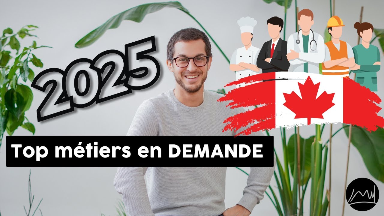 🇨🇦 Top Métiers en Demande au Canada en 2025 : Guide pour Immigrer Facilement
