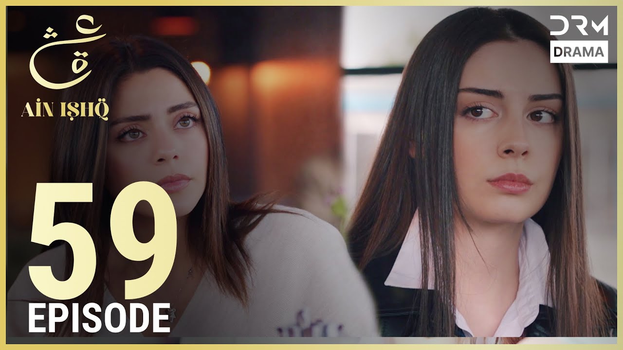 Turkish Drama in Urdu | Ain Ishq Episode 59 β A Tale of Love & Heartbreak π