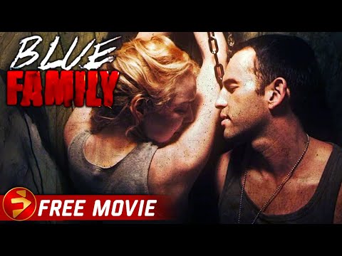 BLUE FAMILY | Based on a True Story | Crime Kidnap/Held Captive Thriller | Free Movie