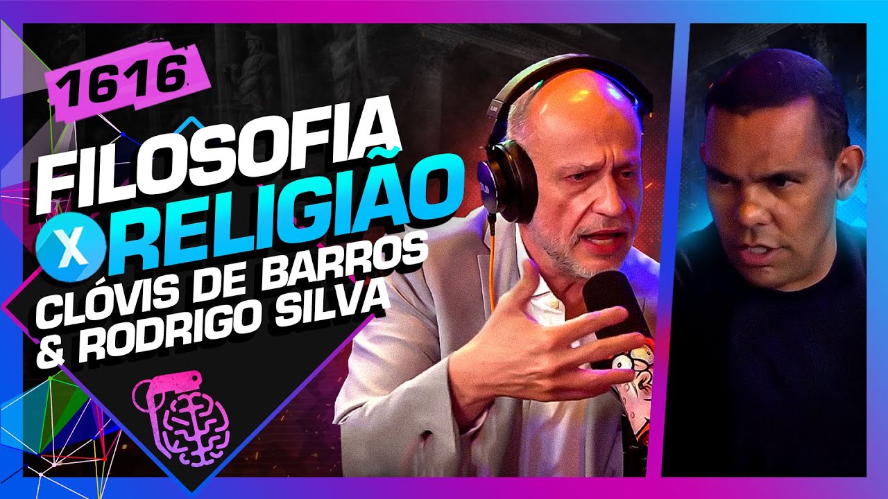 FILOSOFIA X RELIGIÃO: RODRIGO SILVA E CLÓVIS DE BARROS - Inteligência Ltda. Podcast #1616