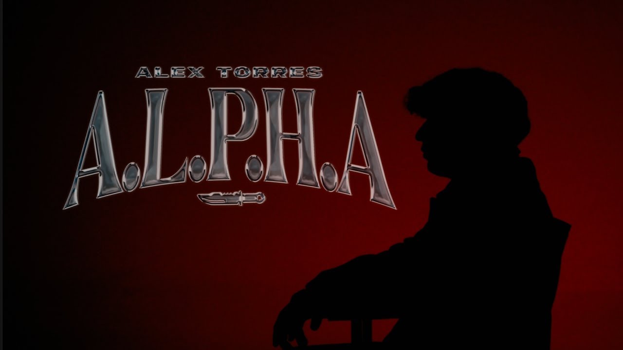 ALPHA - Alex Torres | Official Video 🎶