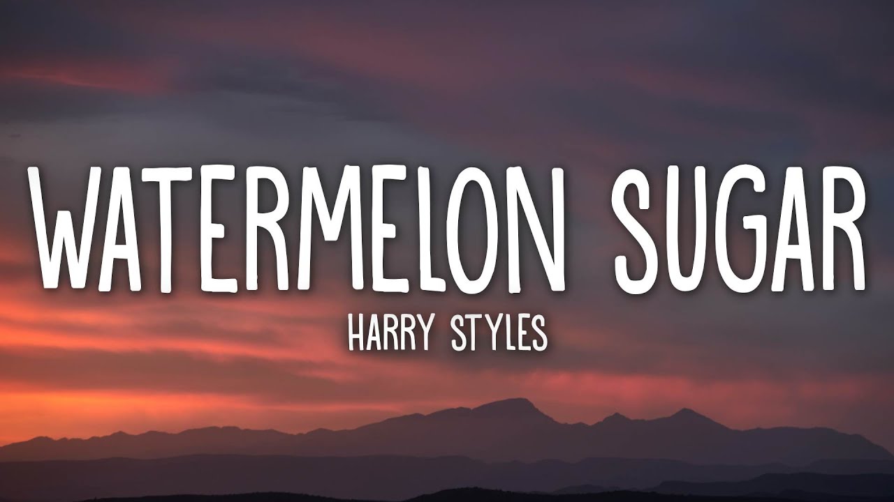 Harry Styles - Watermelon Sugar 🎶 Lyrics & Playlist