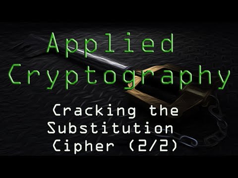 Applied Cryptography: Cracking the substitution Cipher (2/2)