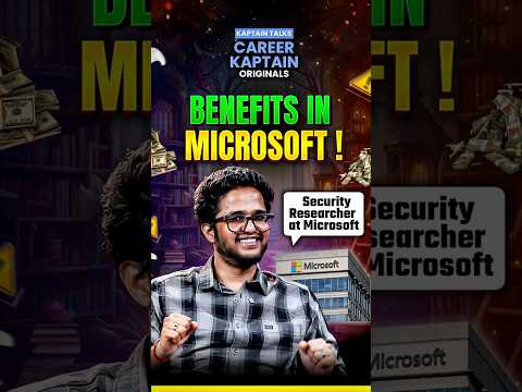 Benefits in Microsoft ! | Kaptain Talks !! | Career Kaptain #shorts #career