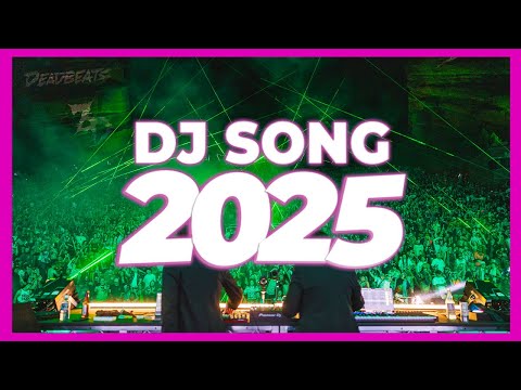 DJ SONG 2025 - Remixes & Mashups of Popular Songs 2025 | DJ Remix Club Music Disco DJ Mix 2024