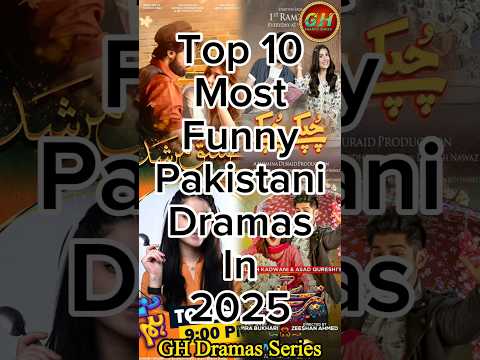 Top 10 Most Funny Pakistani Dramas 2025 | Top 10 Funny Pakistani Dramas 2025 | GH Dramas
