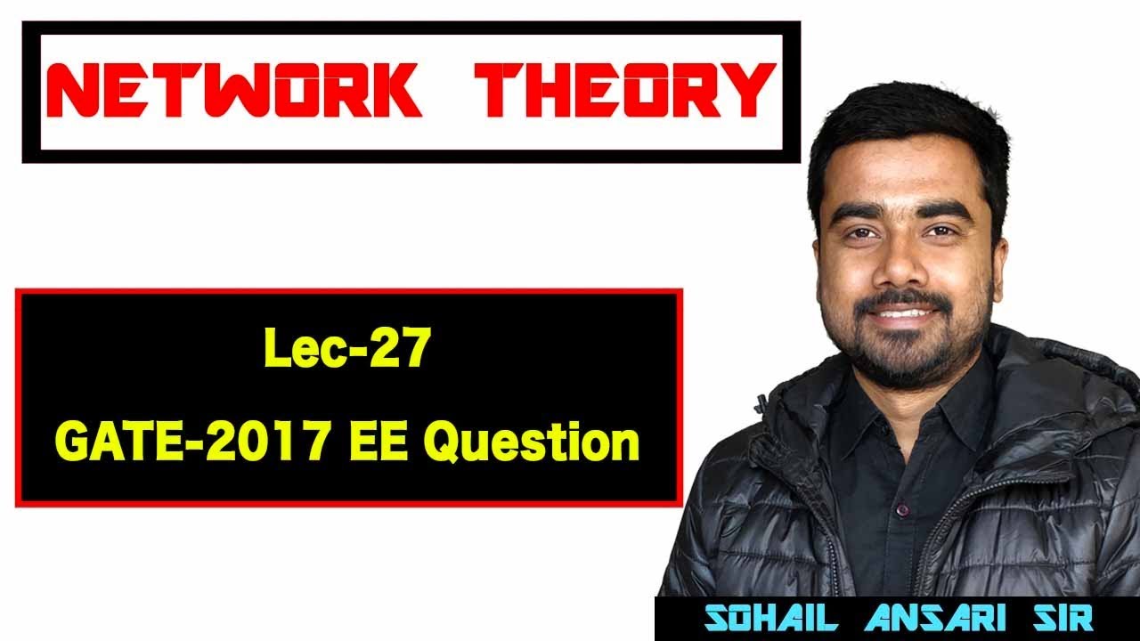 GATE 2017 EE Question Solved | Lec-27 with Sohail Sir 🔧