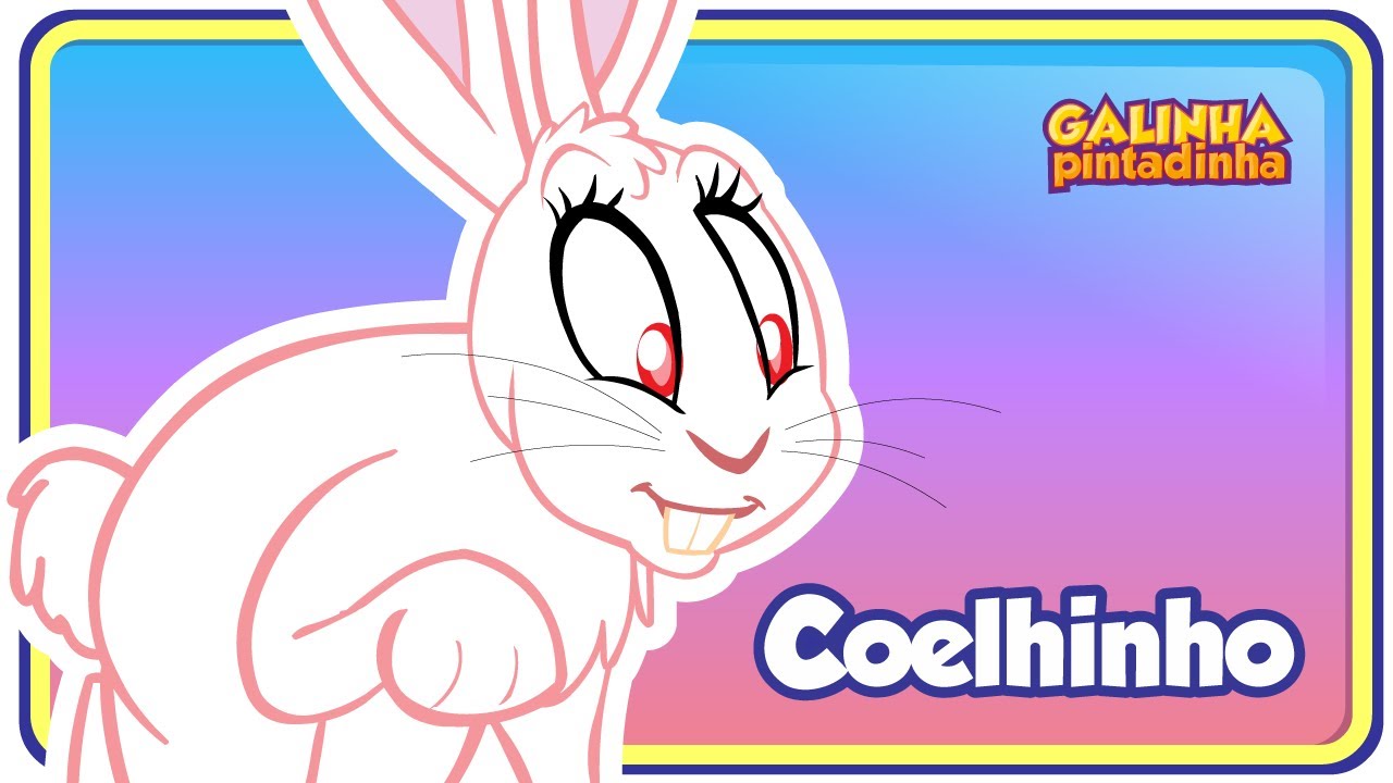Coelhinho - Galinha Pintadinha 🎶