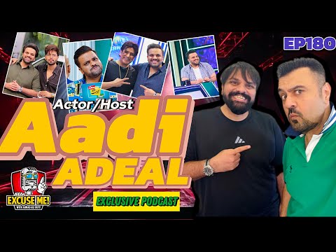 Excuse Me with Ahmad Ali Butt | Episode 180: Interview with Aadi Adeal Amjad