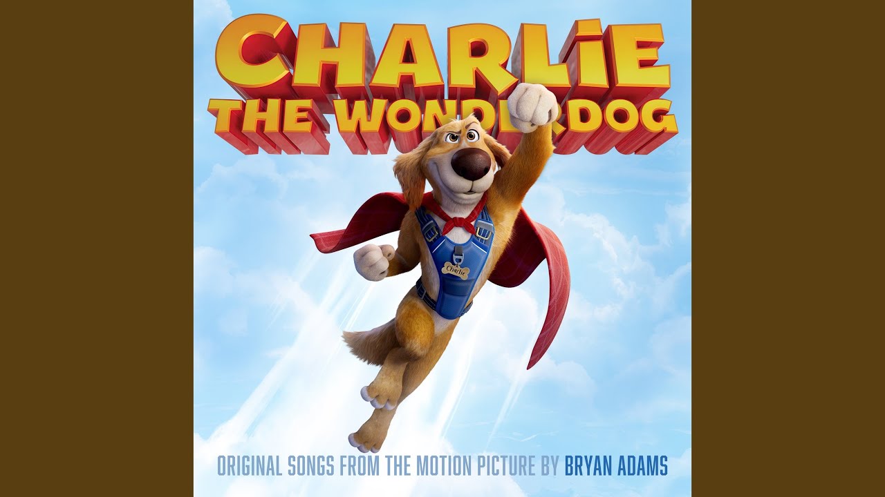 Charlie The Wonderdog by Bryan Adams 🎶