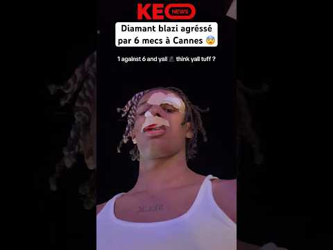 DIAMANT BLAZI AGRESSÉ PAR 6 MECS AU FESTIVAL DE CANNES 😨 #shorts #drama #diamantblazi #tiktok