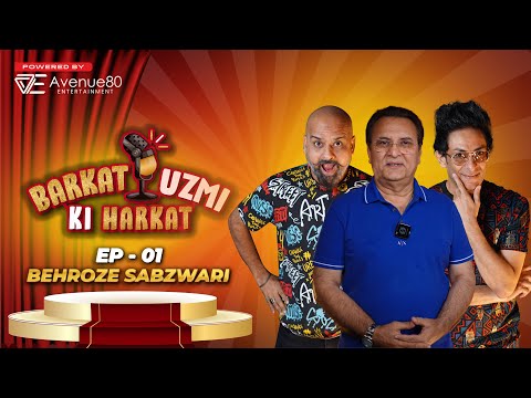 BEHROZE SABZWARI | EP 1 | Barkat Uzmi Ki Harkat | Avenue80 Entertainment