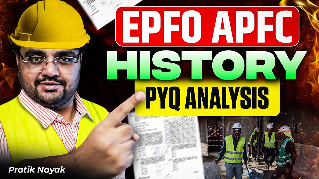 UPSC EPFO/APFC 2025 History PYQs Analysis by Pratik Nayak