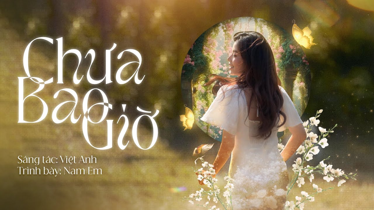 Nam Em - Chưa Bao Giờ 🎶 | Nhạc ballad buồn