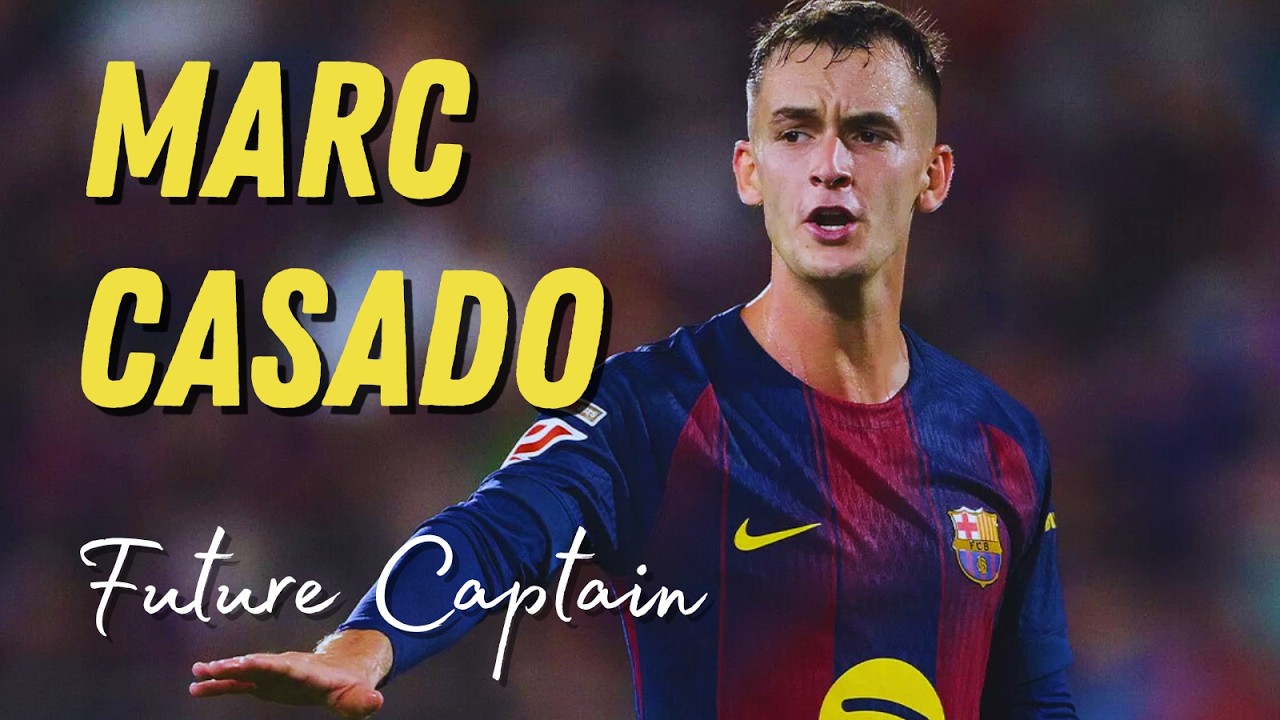 Marc Casado 2025: Barcelona’s Future Captain & Defensive Star 🏟️
