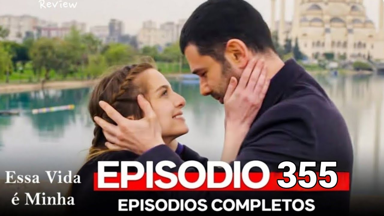 Essa Vida é Minha 355 | Comentário e Análise Completa