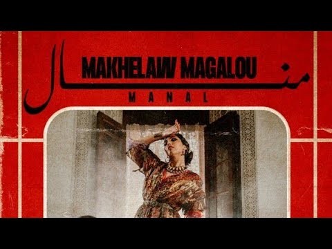 Manal - Makhelaw Magalou [Letra en español]