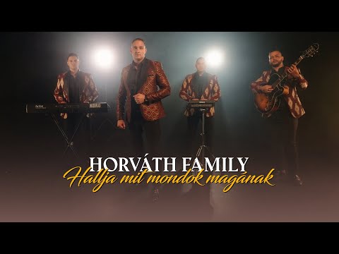 Horváth Family - Hallja Mit Mondok Magának ⎮Hivatalos Videó Klip⎮2025