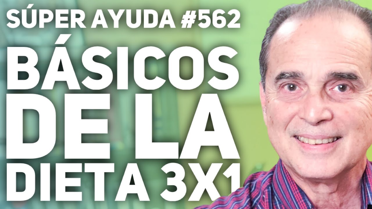 Súper Ayuda #562: Guía Básica de la Dieta 3x1