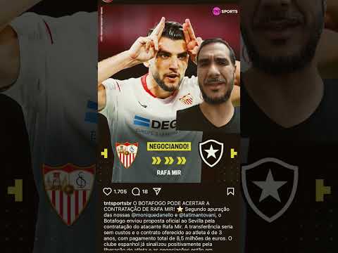 🚨ATACANTE ESPANHOL RAFA MIR EM NEGOCIAÇÕES COM O BOTAFOGO, AFIRMAM JORNALISTAS DA TNT
