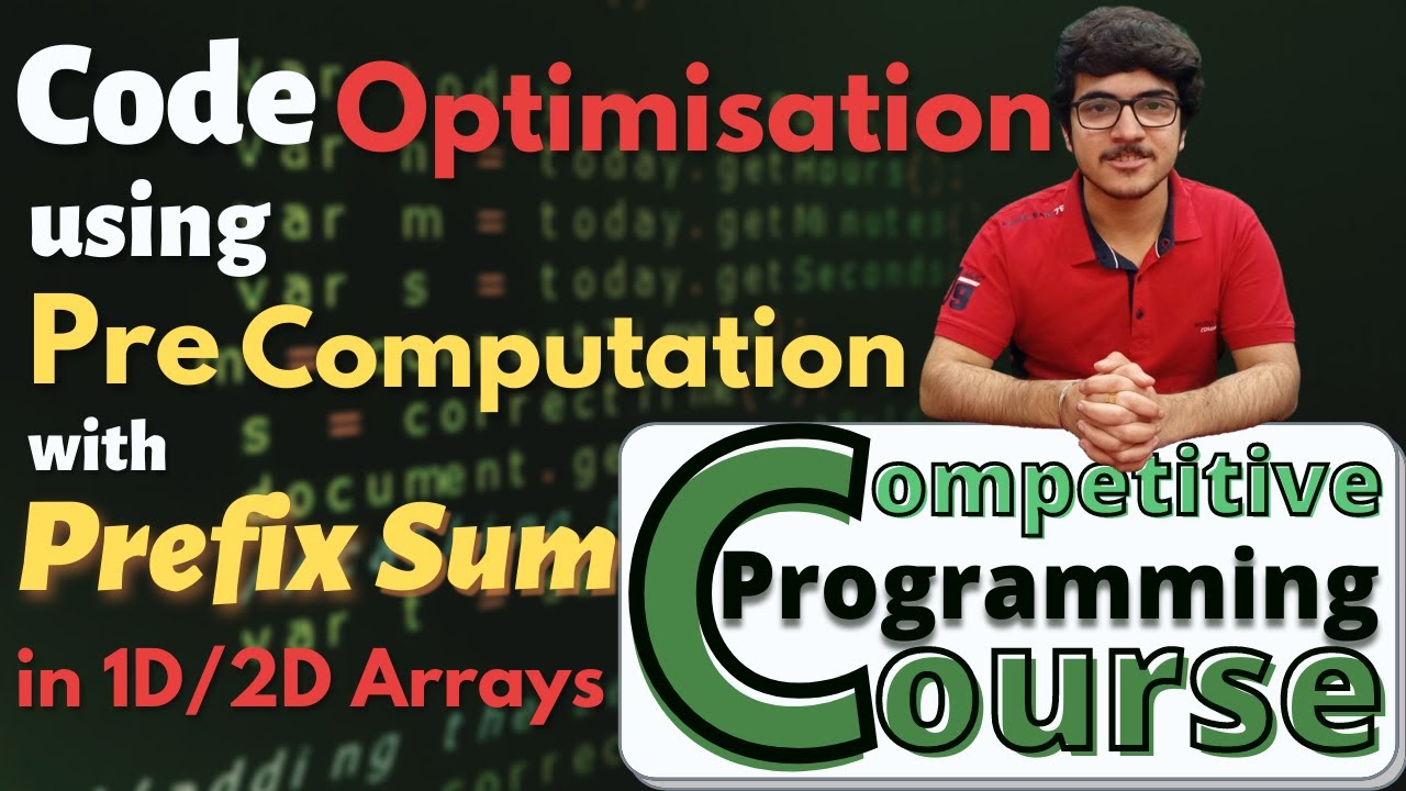 Pre-Computation with Prefix Sum in 1D and 2D Arrays | Competitive Programming Course Episode 13