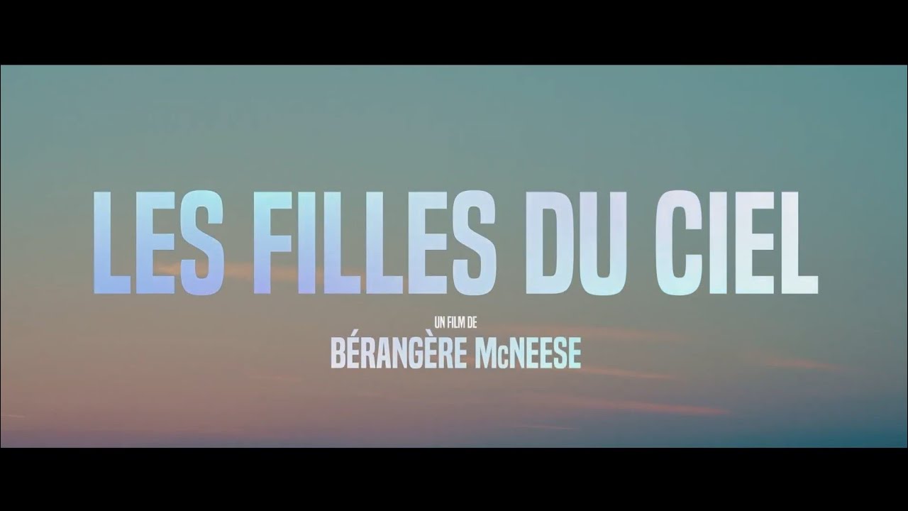 LES FILLES DU CIEL - Bande-annonce