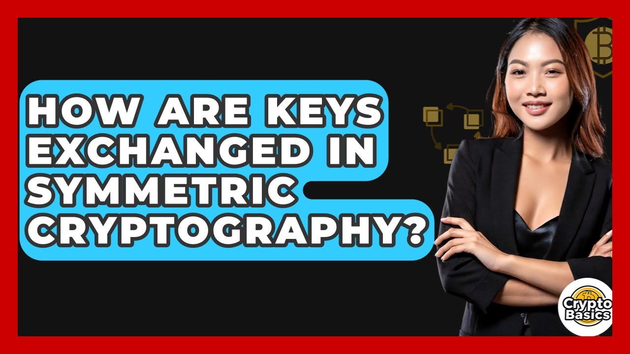 Understanding Key Exchange in Symmetric Cryptography