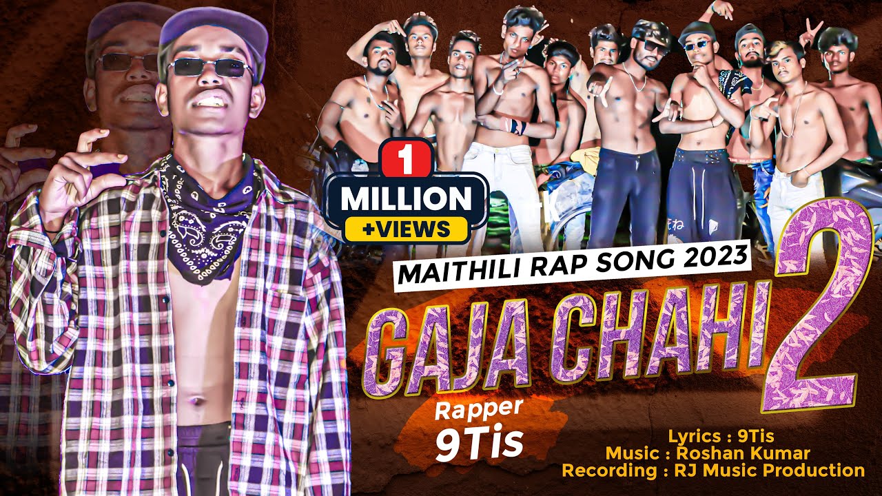 Gaja Chahi 2 Maithili Rap Song 2023 🎤