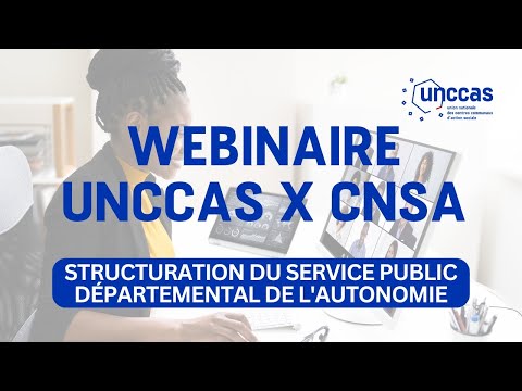 Webinaire Unccas x CNSA sur la structuration du service public départemental de l'autonomie (SPDA)