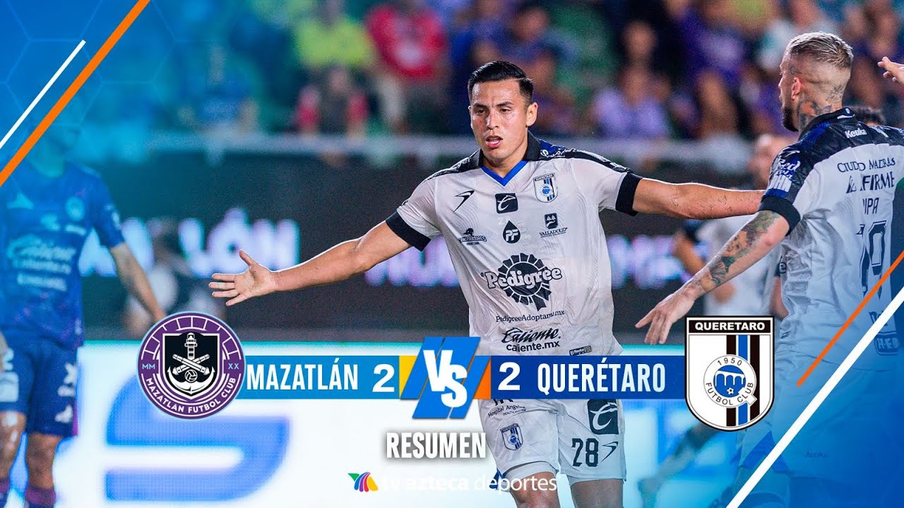 Mazatlán y Querétaro empatan 2-2 en Jornada 11 del Apertura 2024 ⚽