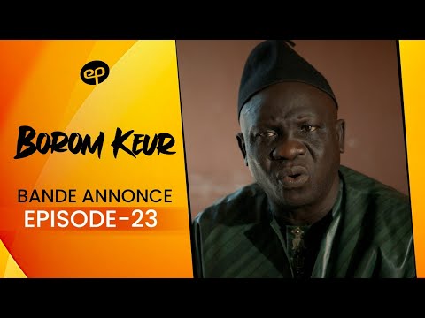 BOROM KEUR - Saison 1 - Episode 23 : Bande Annonce