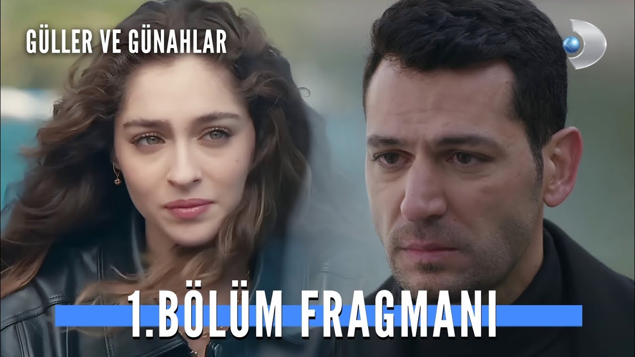Güller ve Günahlar 1. Bölüm Fragmanı | Cemre Baysel & Murat Yıldırım