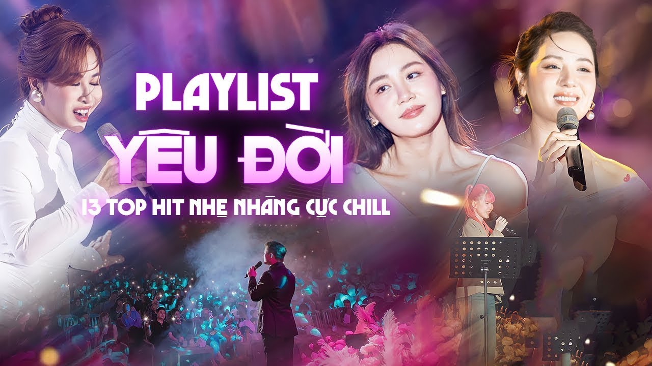 Yêu Đời & Yêu Người: 13 Bài Nhạc Trẻ Chill 2024 🎶