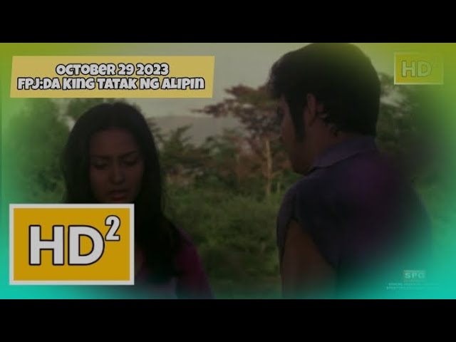 HD2: FPJ - Da King Tatak Ng Alipin | October 29, 2023