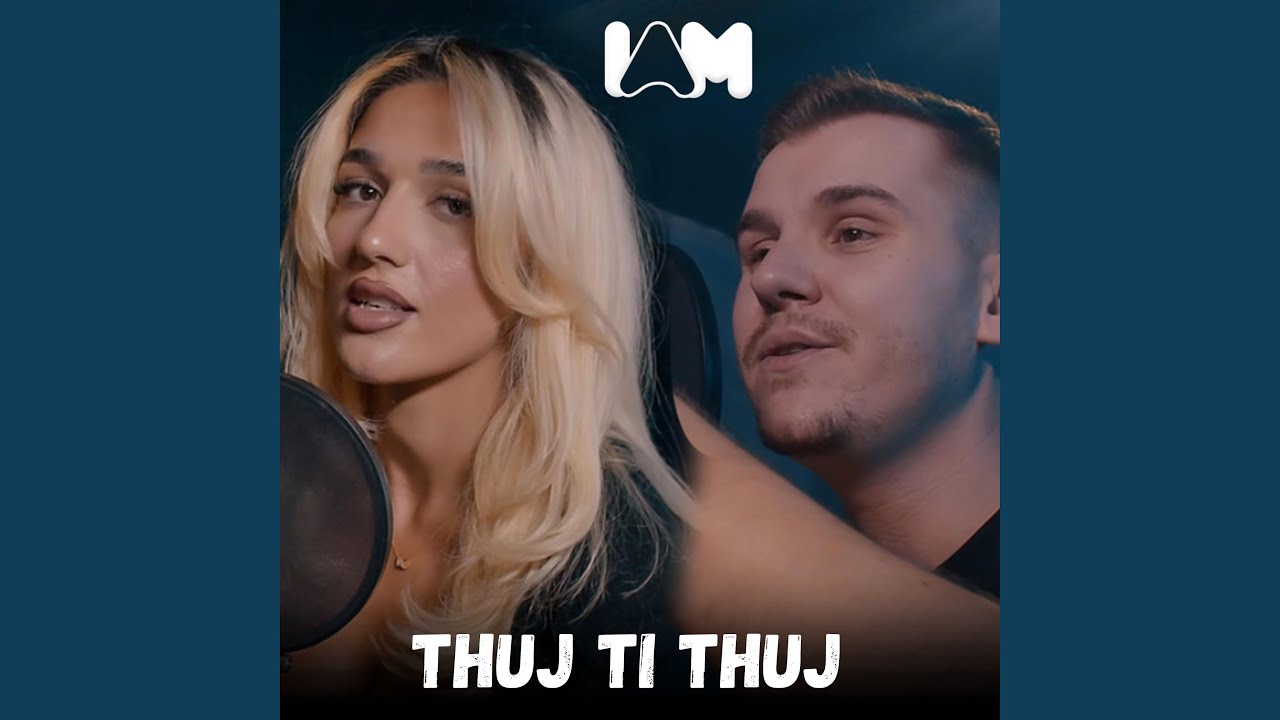 Thuj Ti Thuj by Adri Rogaqi & Iliriana Sadriu 🎶