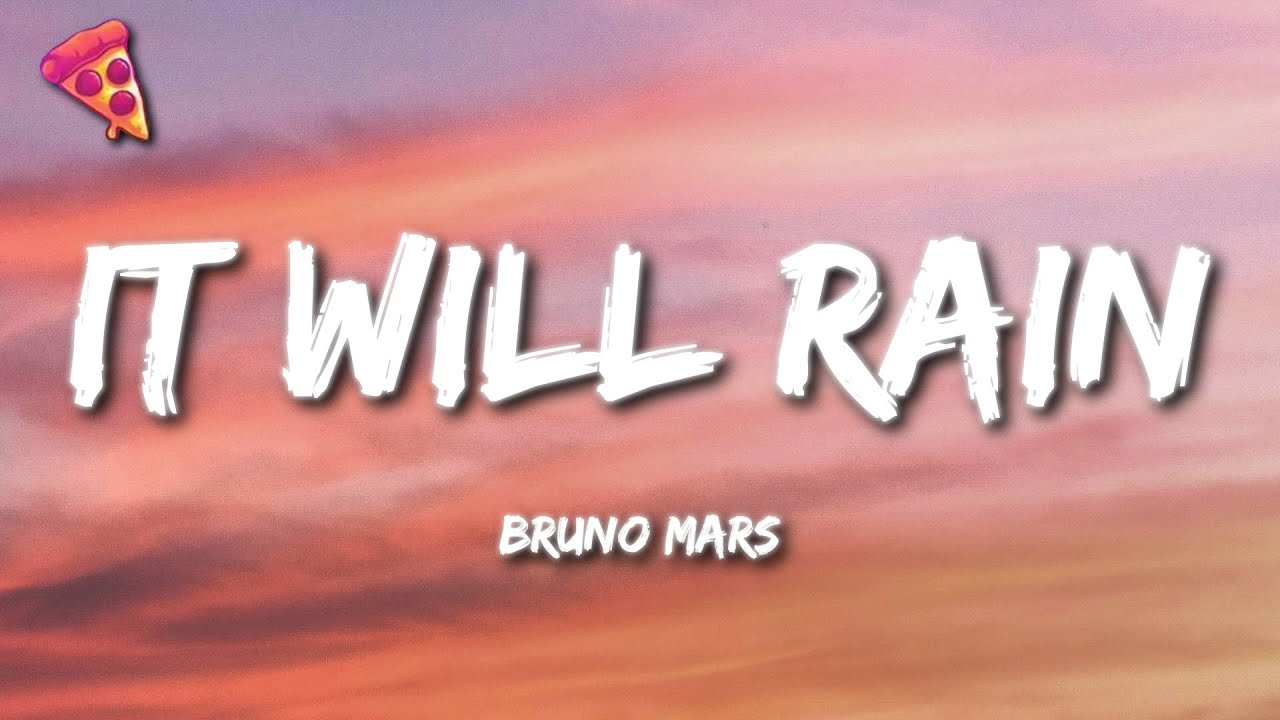 Bruno Mars - It Will Rain Lyrics 🌧️