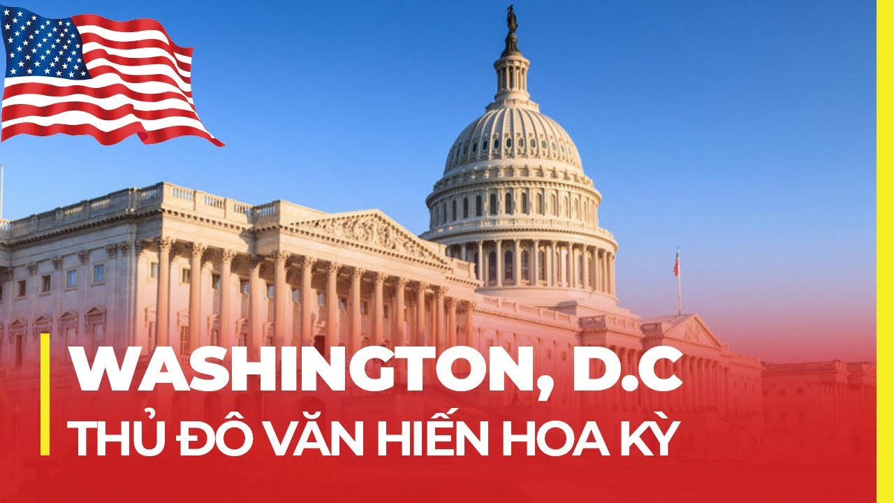 Khám Phá Washington DC - Thủ Đô Văn Hiến của Hoa Kỳ 🇺🇸